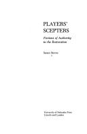 Cover of: Players' scepters: fictions of authority in the Restoration