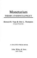 Cover of: Monetarism, theory, evidence & policy