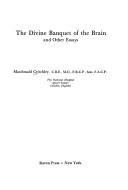 Cover of: The divine banquet of the brain and other essays
