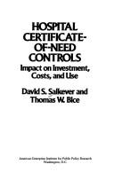 Cover of: Hospital certificate-of-need controls: impact on investment, costs, and use