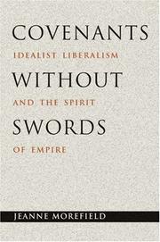 Cover of: Covenants without Swords: Idealist Liberalism and the Spirit of Empire