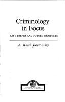 Cover of: Criminology in focus: past trends and future prospects