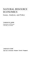 Cover of: Natural resource economics: issues, analysis, and policy