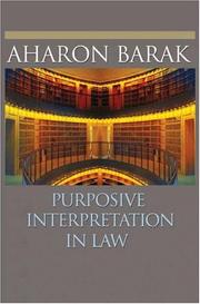 Cover of: Purposive Interpretation in Law by Aharon Barak