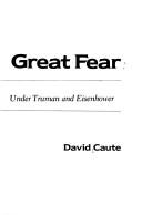 Cover of: The great fear by David Caute