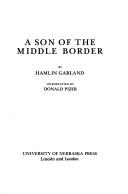 Cover of: A son of the middle border by Hamlin Garland