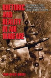 Cover of: Rhetoric and Reality in Air Warfare: The Evolution of British and American Ideas about Strategic Bombing, 1914-1945 (Princeton Studies in International History and Politics)