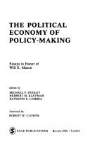 Cover of: The Political economy of policy-making: essays in honor of Will E. Mason