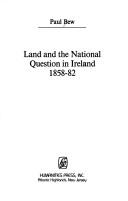 Cover of: Land and the national question in Ireland, 1858-82