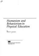 Cover of: Humanism and behaviorism in physical education