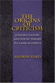 Cover of: The Origins of Criticism: Literary Culture and Poetic Theory in Classical Greece