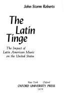 Cover of: The Latin tinge | John Storm Roberts
