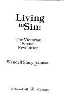 Cover of: Living in sin by Wendell Stacy Johnson