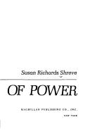 Cover of: Children of power by Susan Shreve