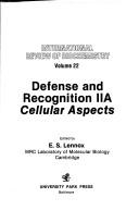 Cover of: Defense and recognition IIA: cellular aspects