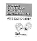 Cover of: Costumes and settings for staging historical plays