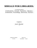 Cover of: Serials for libraries: an annotated guide to continuations, annuals, yearbooks, almanacs, transactions, proceedings, directories, services
