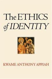 Cover of: The ethics of identity by Anthony Appiah