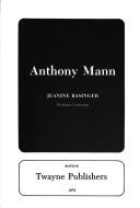 Anthony Mann by Jeanine Basinger