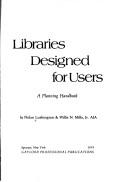 Cover of: Libraries designed for users by Nolan Lushington