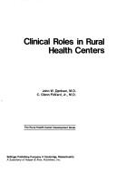 Cover of: Clinical roles in rural health centers