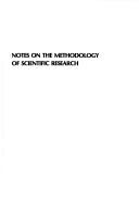 Cover of: Notes on the methodology of scientific research