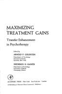 Cover of: Maximizing treatment gains: transfer enhancement in psychotherapy