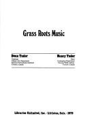 Cover of: Grass roots music