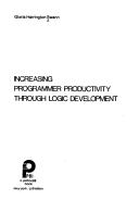 Increasing programmer productivity through logic development by Gloria Harrington Swann