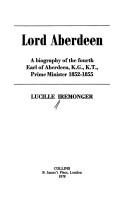 Cover of: Lord Aberdeen: a biography of the fourth Earl of Aberdeen, K.G., K.T., Prime Minister 1852-1855