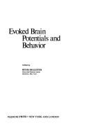 Cover of: Evoked brain potentials and behavior: [proceedings of a Conference on Evoked Brain Potentials and Behavior, held at the Downstate Medical Center, State University of New York, Brooklyn, New York, May 19-21, 1977]