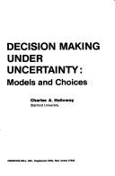 Cover of: Decision making under uncertainty by Charles A. Holloway