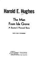 Cover of: The man from Ida Grove by Hughes, Harold E.