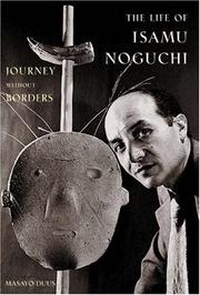 Cover of: The Life of Isamu Noguchi: Journey without Borders