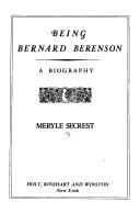 Cover of: Being Bernard Berenson: a biography