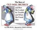 Cover of: The story of old Mrs. Brubeck and how she looked for trouble and where she found him by Lore Segal