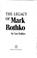 Cover of: The legacy of Mark Rothko