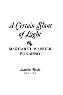 A certain slant of light by Margaret Wander Bonanno