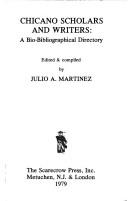 Cover of: Chicano scholars and writers: a bio-bibliographical directory