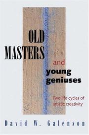 Cover of: Old masters and young geniuses: the two life cycles of artistic creativity