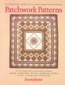 Cover of: Patchwork patterns: for all crafts that use geometric design, quilting, stained glass, mosaics, graphics, needlepoint, jewelry, weaving, and woodworking