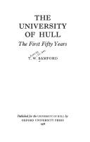 Cover of: The University of Hull: the first fifty years