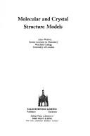 Cover of: Molecular and crystal structure models