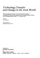 Cover of: Technology transfer and change in the Arab world: the proceedings of a seminar of the United Nations Economic Commission for Western Asia