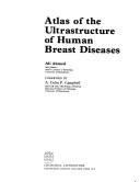 Cover of: Atlas of the ultrastructure of human breast diseases