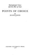 Cover of: Points of choice by Roger Drummer Fisher
