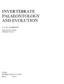 Cover of: Invertebrate Palaeontology and Evolution by E. N. K. Clarkson
