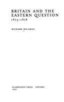 Britain and the Eastern question, 1875-1878 by Richard Millman