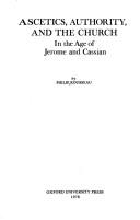 Ascetics, Authority, and the Church in the Age of Jerome and Cassian by Philip Rousseau