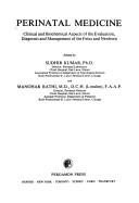 Cover of: Perinatal medicine: clinical and biochemical aspects of the evaluation, diagnosis and management of the fetus and newborn